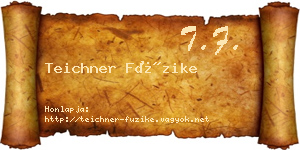 Teichner Füzike névjegykártya